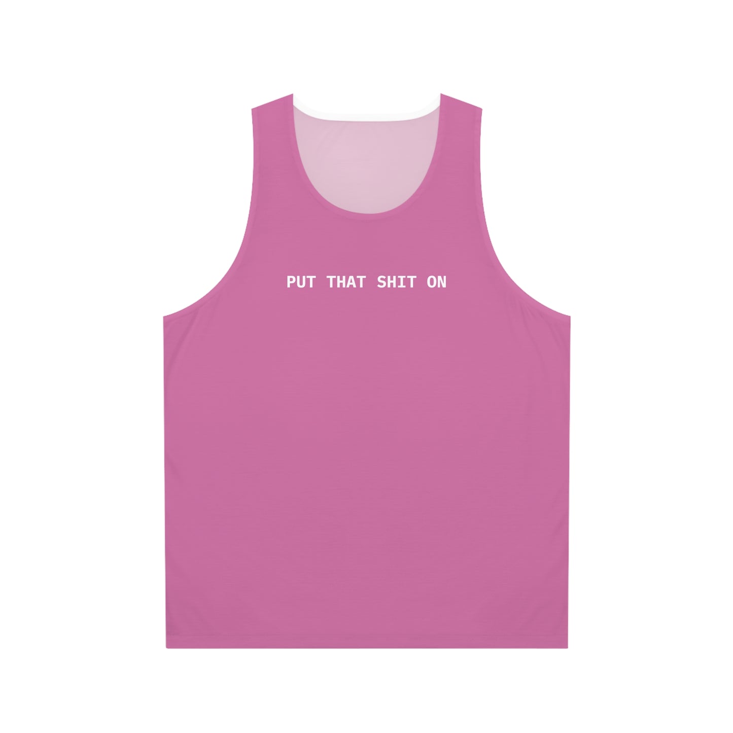 Unisex Tank Top - 'Put That Shit On' Slogan
